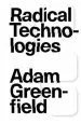 Audiobook Radical Technologies: The Design of Everyday Life author Adam Greenfield