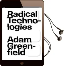 Radical Technologies: The Design of Everyday Life Audiobook download free by Adam Greenfield