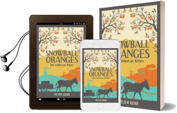 Snowball Oranges: One Mallorcan Winter Audiobook download free by Peter Kerr