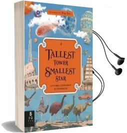 Tallest Tower, Smallest Star: A Pictorial Compendium of Comparisons Audiobook download free by Kate Baker