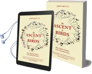 The Ascent of Birds: How Modern Science is Revealing Their Story Audiobook download free by John Reilly