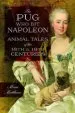 Audiobook The pug who bit Napoleon: Animal Tales of the 18Th and 19Th Centuries author Mimi Matthews