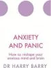Audiobook Anxiety and Panic: How to Reshape Your Anxious Mind and Brain author Harry Barry