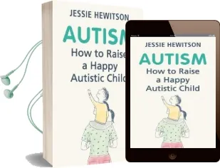 Autism: How to Raise a Happy Autistic Child Audiobook download free by Jessie Hewitson