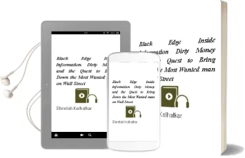 Black Edge: Inside Information, Dirty Money, and the Quest to Bring Down the Most Wanted man on Wall Street Audiobook download free by Sheelah Kolhatkar