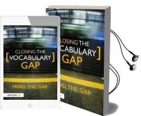 Closing the Vocabulary gap Audiobook download free by Alex Quigley