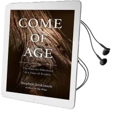 Come of age: The Case for Elderhood in a Time of Trouble Audiobook download free by Stephen Jenkinson