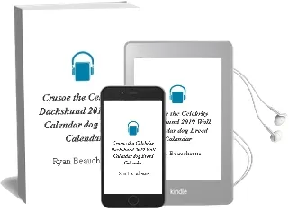 Crusoe the Celebrity Dachshund 2019 Wall Calendar (Dog Breed Calendar) Audiobook download free by Ryan Beauchesne