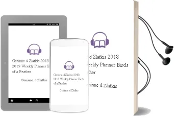 Geninne d Zlatkis 2018 - 2019 Weekly Planner: Birds of a Feather Audiobook download free by Geninne D Zlatkis