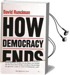 How Democracy Ends Audiobook download free by David Runciman