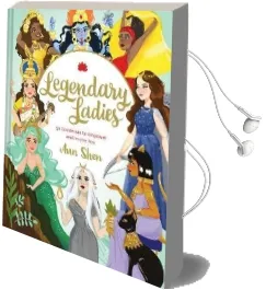 Legendary Ladies: 50 Goddesses to Empower and Inspire you Audiobook download free by Ann Shen