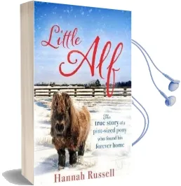 Little alf: The True Story of a Pint-Sized Pony who Found his Forever Home Audiobook download free by Hannah Russell