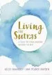 Audiobook Living the Sutras: A Guide to Yoga Wisdom Beyond the mat author Kelly Dinardo