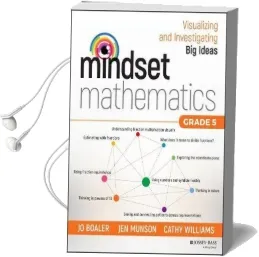 Mindset Mathematics: Visualizing and Investigating big Ideas, Grade 5 Audiobook download free by Jo Boaler