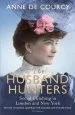 Audiobook The Husband Hunters: Social Climbing in London and new York author Anne De Courcy
