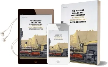 The Rise and Fall of the British Nation: A Twentieth-Century History Audiobook download free by David Edgerton