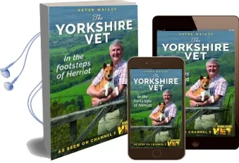 The Yorkshire vet: In the Footsteps of Herriot Audiobook download free by Peter Wright