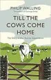 Audiobook Till the Cows Come Home: The Story of our Eternal Dependence author Philip Walling