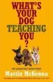 Audiobook What'S Your dog Teaching you? author Martin Mckenna