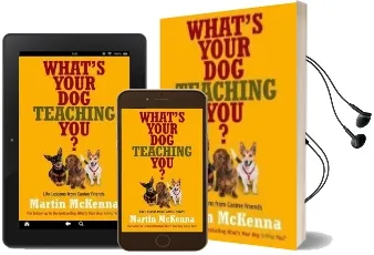 What'S Your dog Teaching you? Audiobook download free by Martin Mckenna