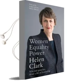 Women, Equality, Power: Selected Speeches From a Life of Leadership Audiobook download free by Helen Clark