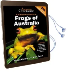 A Complete Guide to Australian Frogs Audiobook download free by Mike Simon And Swan Clulow