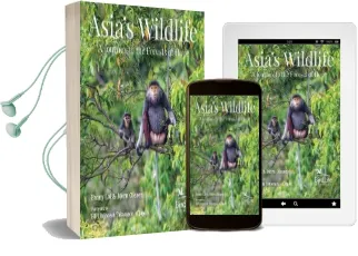 Asia'S Wildlife: A Journey to the Forests of Hope (Proceeds Support Birdlife International) Audiobook download free by Fanny Lai