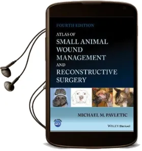Atlas of Small Animal Wound Management and Reconstructive Surgery Audiobook download free by Michael M. Pavletic