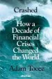 Audiobook Crashed: How a Decade of Financial Crises Changed the World author Adam Tooze