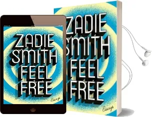 Feel Free: Essays Audiobook download free by Zadie Smith