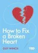Audiobook How to fix a Broken Heart author Guy Winch