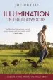 Audiobook Illumination in the Flatwoods: A Season Living Among the Wild Turkey author Joe Hutto