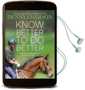 Know Better to do Better: Mistakes i Made With Horses (so you Don'T Have to) Audiobook download free by Denny Emerson