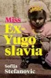 Audiobook Miss Ex-Yugoslavia author Sofija Stefanovic