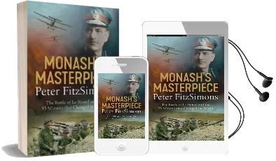 Monash'S Masterpiece: The Battle of le Hamel and the 93 Minutes That Changed the World Audiobook download free by Peter Fitzsimons