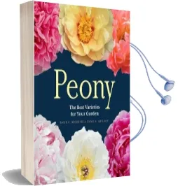 Peony: The Best Varieties for Your Garden Audiobook download free by David C. Michener