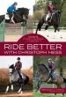 Audiobook Ride Better With Christoph Hess: Dozens of Rider Questions Answered author Christoph Hess