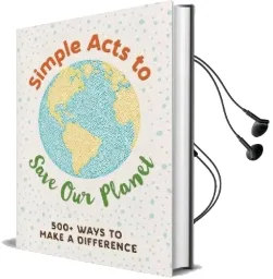 Simple Acts to Save our Planet: 500 Ways to Make a Difference Audiobook download free by Michelle Neff