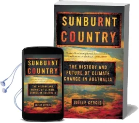 Sunburnt Country: The History and Future of Climate Change in Australia Audiobook download free by Jo0/00Lle Gergis