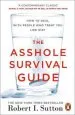 Audiobook The Asshole Survival Guide: How to Deal With People who Treat you Like Dirt author Robert I. Sutton