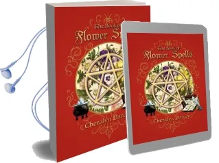 The Book of Flower Spells Audiobook download free by Cheralyn Darcey