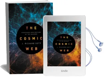 The Cosmic web: Mysterious Architecture of the Universe Audiobook download free by J. Richard Gott