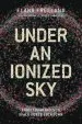 Audiobook Under an Ionized Sky: From Chemtrails to Space Fence Lockdown author Elana M. Freeland