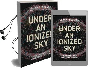 Under an Ionized Sky: From Chemtrails to Space Fence Lockdown Audiobook download free by Elana M. Freeland