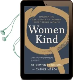 Women Kind: Unlocking the Power of Women Supporting Women Audiobook download free by Dr. Kirstin Ferguson