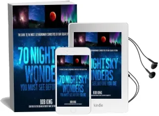 Wonders of the Night sky you Must see Before you die: The Guide to Extraordinary Curiosities of our Universe Audiobook download free by Bob King