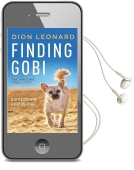 Finding Gobi: A Little dog With a Very big Heart Audiobook download free by Dion Leonard
