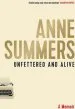 Audiobook Unfettered and Alive: A Memoir author Anne Summers