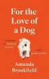 Audiobook For the Love of a dog author Amanda Brookfield