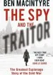 Audiobook The spy and the Traitor: The Greatest Espionage Story of the Cold war author Ben Macintyre